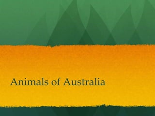 Animals of Australia
 