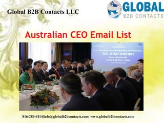 Australian CEO Email List
Global B2B Contacts LLC
816-286-4114|info@globalb2bcontacts.com| www.globalb2bcontacts.com
 