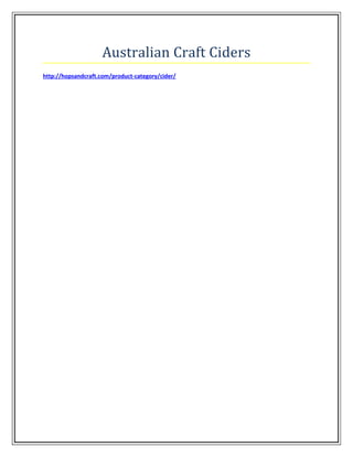 Australian Craft Ciders
http://hopsandcraft.com/product-category/cider/
 