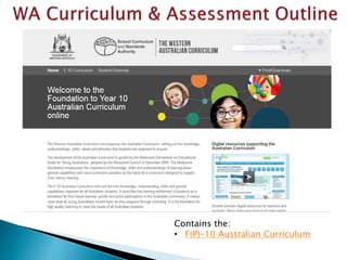 Contains the: 
• F(P)–10 Australian Curriculum 
 