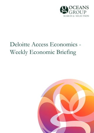 Deloitte Access Economics -
Weekly Economic Briefing
 