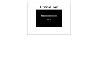 Critical Unit
 