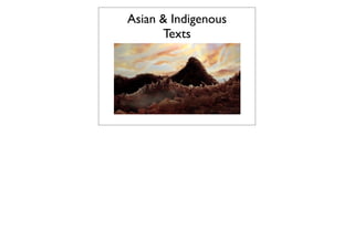 Asian & Indigenous
      Texts
 