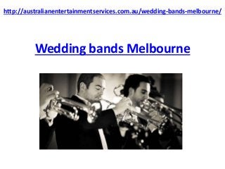 Wedding bands Melbourne
http://australianentertainmentservices.com.au/wedding-bands-melbourne/
 