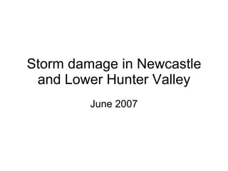 Storm damage in Newcastle and Lower Hunter Valley June 2007 