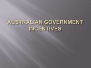 Australian Government incentives 