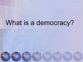 What is a democracy? 