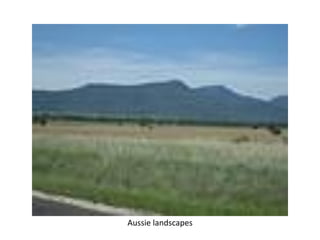 Aussie landscapes
 