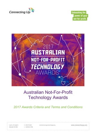 Australian Not-For-Profit
Technology Awards
2017 Awards Criteria and Terms and Conditions
 