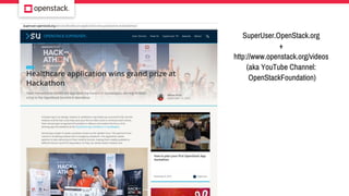 SuperUser.OpenStack.org
+
http://www.openstack.org/videos
(aka YouTube Channel:
OpenStackFoundation)
 