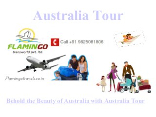 Australia Tour
Behold the Beauty of Australia with Australia Tour
 