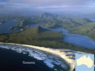 Tasmania
 