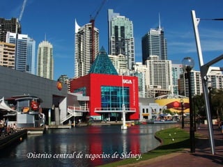 Distrito central de negocios de Sídney.
 