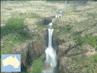Cascada Jim Jim – Parque Nacional de
Kakadu – Territorio del Norte
 