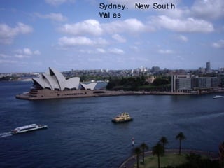 Sydney, New Sout h
Wal es
 