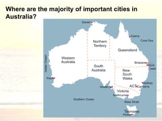 Where are the majority of important cities in Australia? 