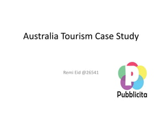 Australia Tourism Case Study RemiEid @26541 