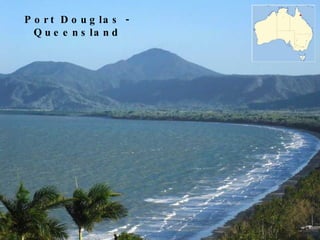 Port Douglas - Queensland