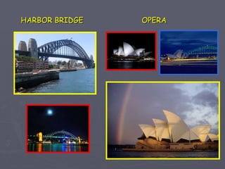 HARBOR BRIDGE  OPERA 