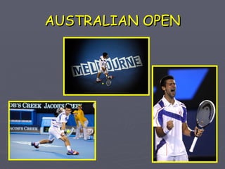 AUSTRALIAN OPEN 