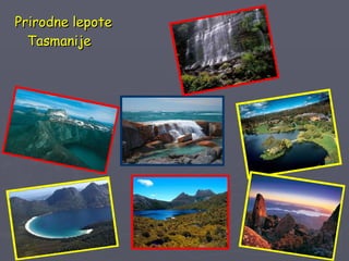 Prirodne lepote    Tasmanije 