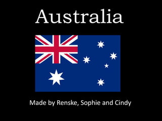 Australia



Made by Renske, Sophie and Cindy
 