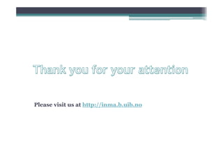 Please visit us at http://inma.b.uib.no
 