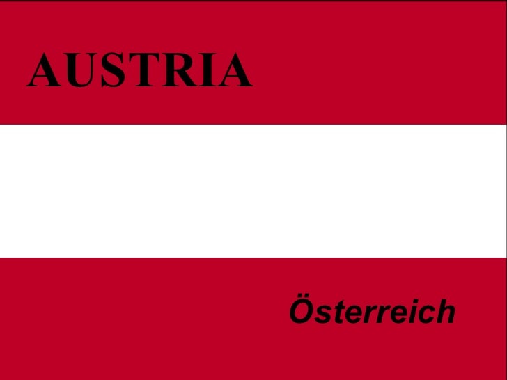 AUSTRIA Ostereich AUSTRIA Österreich 