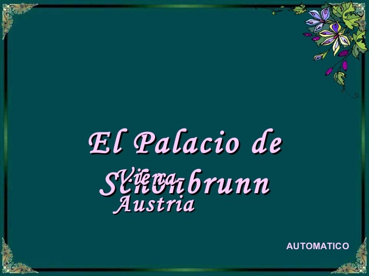 El Palacio de Schönbrunn Viena- Austria AUTOMATICO 