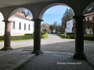 Schloss Ambras arch
 