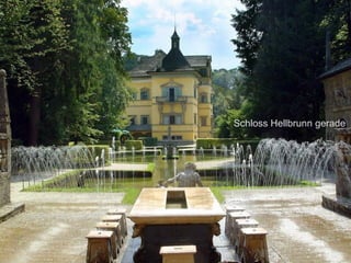 Schloss Hellbrunn gerade
 