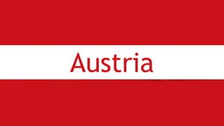 Austria
 