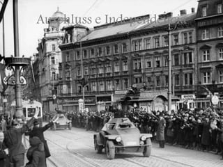 Auschluss e Independência
 