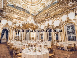 Culinária e Gastronomia
 