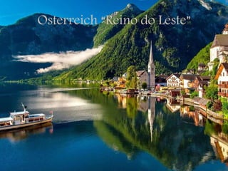 Osterreich “Reino do Leste”
 