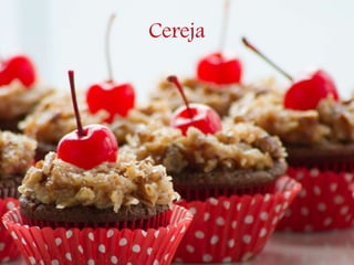 Cereja
 