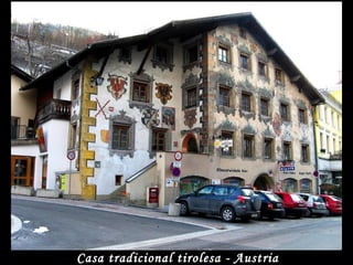 Casa tradicional tirolesa - Austria
 