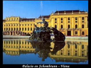 Palacio en Schombrunn - Viena
 