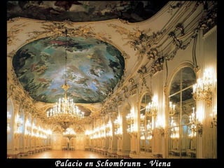 Palacio en Schombrunn - Viena
 