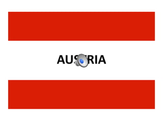 AUSTRIA
 