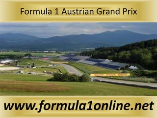 Formula 1 Austrian Grand Prix
www.formula1online.net
 