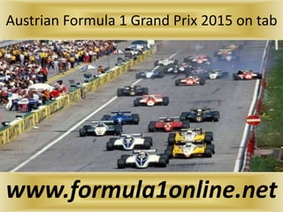 Austrian Formula 1 Grand Prix 2015 on tab
www.formula1online.net
 