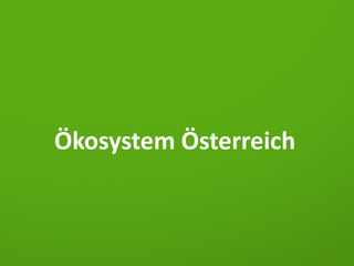 Ökosystem Österreich

 