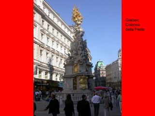 Graben:
Colonna
della Peste
 