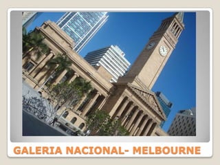 GALERIA NACIONAL- MELBOURNE