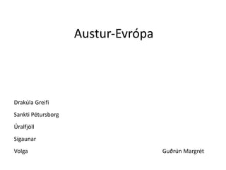 Austur-Evrópa ,[object Object]