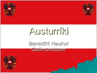 Austurríki Benedikt Haukur Guðmundsson 