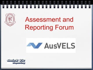 Assessment and
Reporting Forum
 