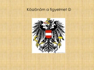 Köszönöm a figyelmet 
 