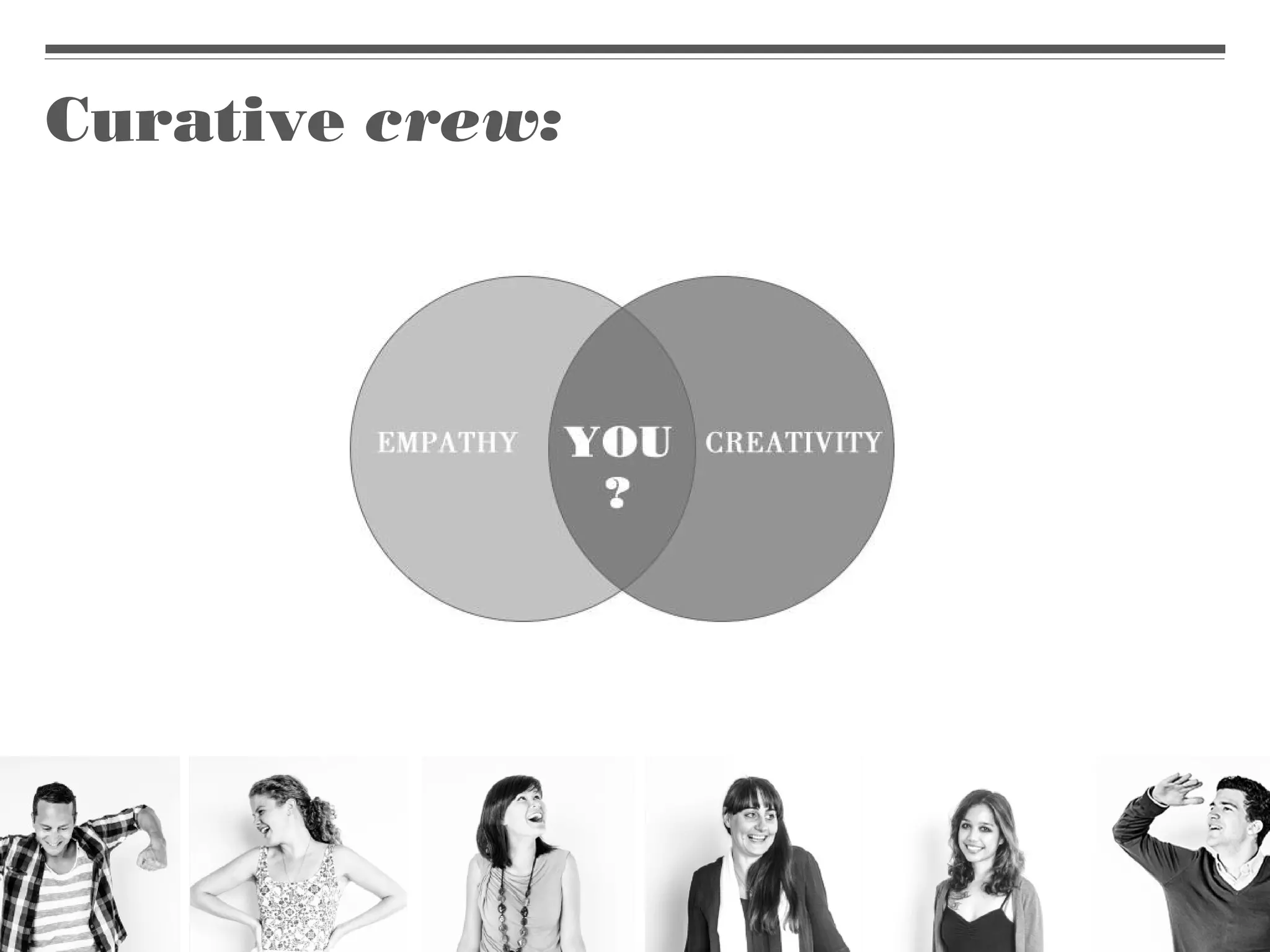 Curative crew:
 